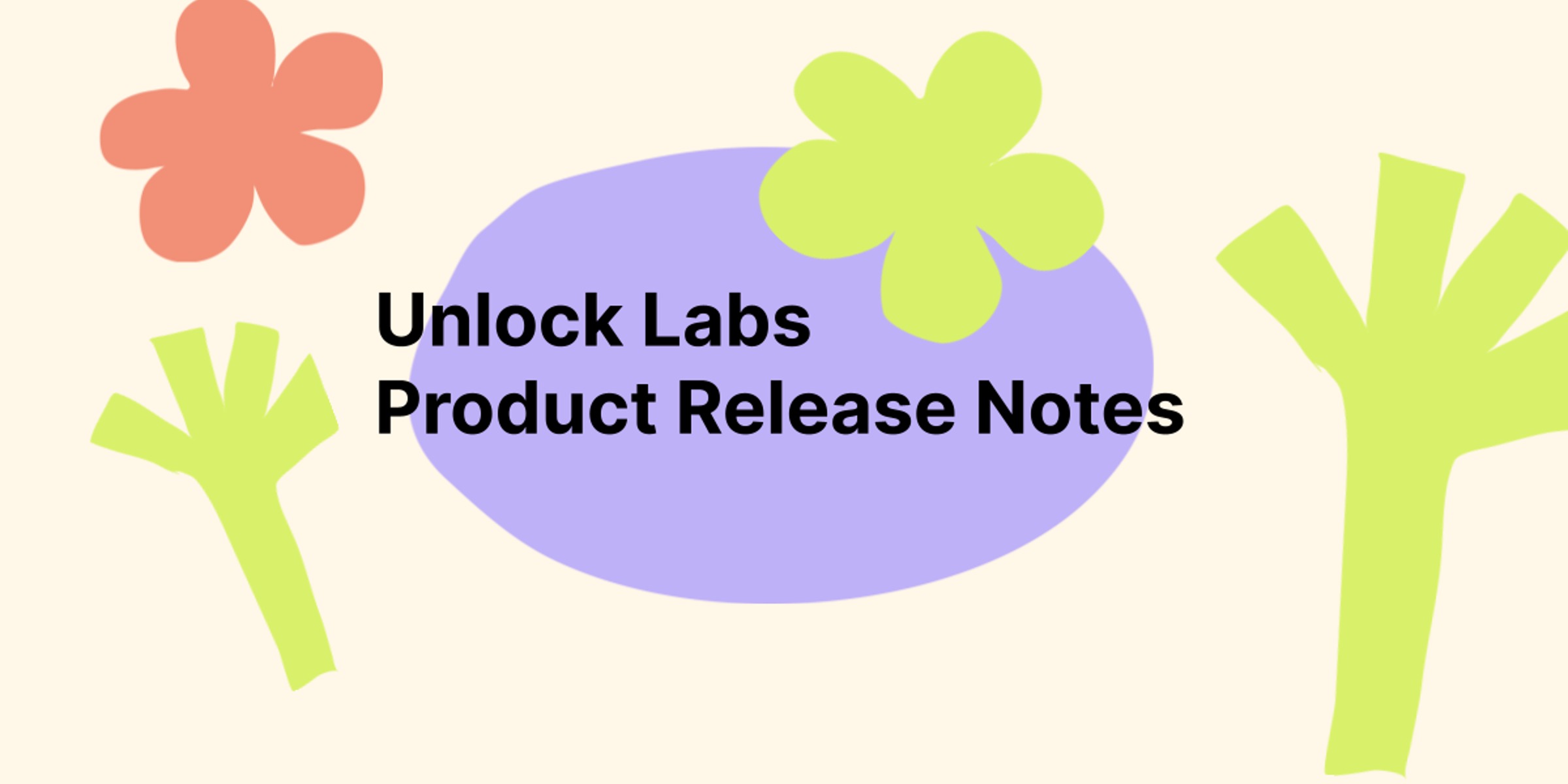 Unlock Labs Release Notes: April 24, 2024
